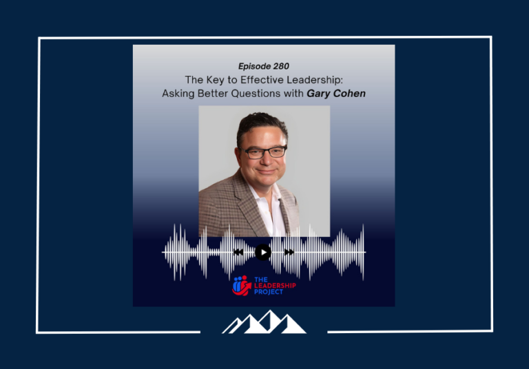 learn the key to effective leadership with gary b cohen